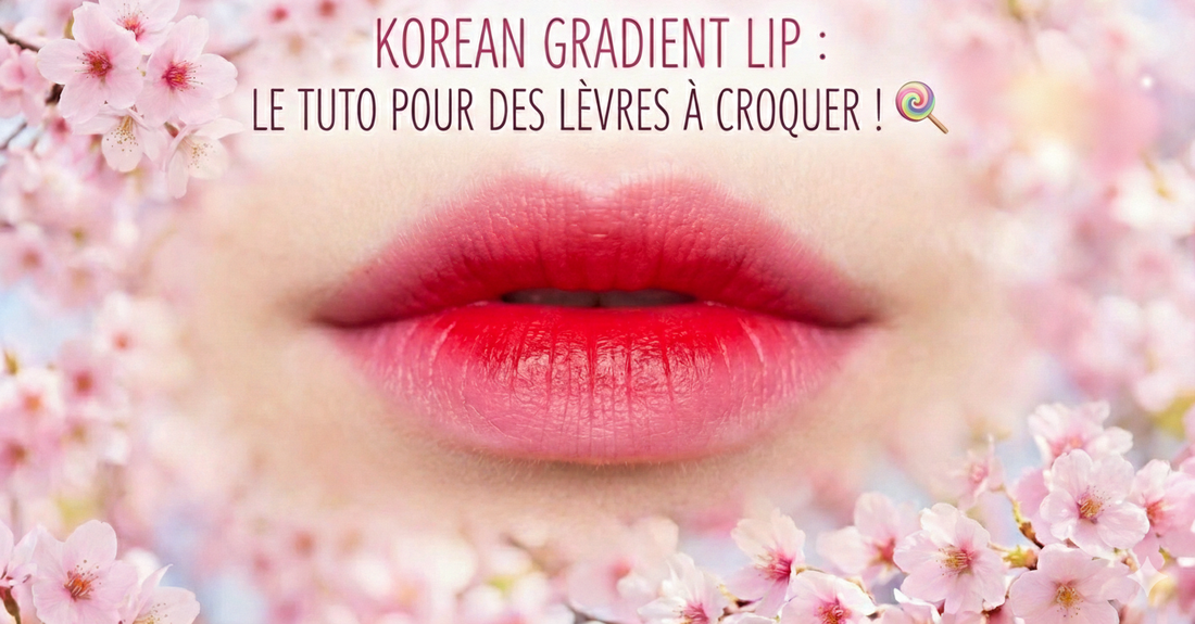 🌸 Korean Gradient Lip : Le Tuto pour des Lèvres à Croquer ! 🍭